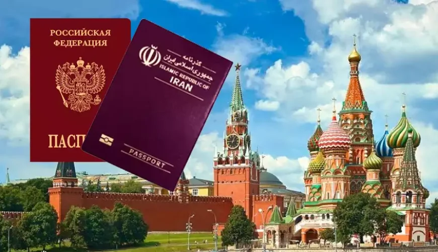 لغو ویزای روسیه برای ایرانیان در دستور کار نهایی قرار گرفت
